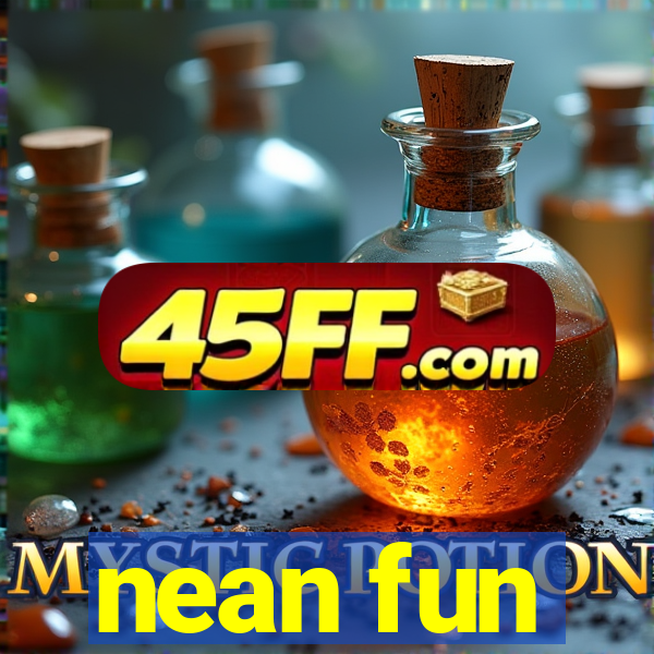 nean fun